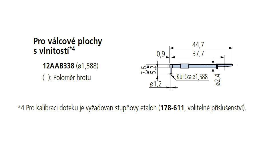 Dotek pro válcové plochy s vlnitostí, rádius 0,8 mm, pro drsnoměry série SJ-410 Mitutoyo
