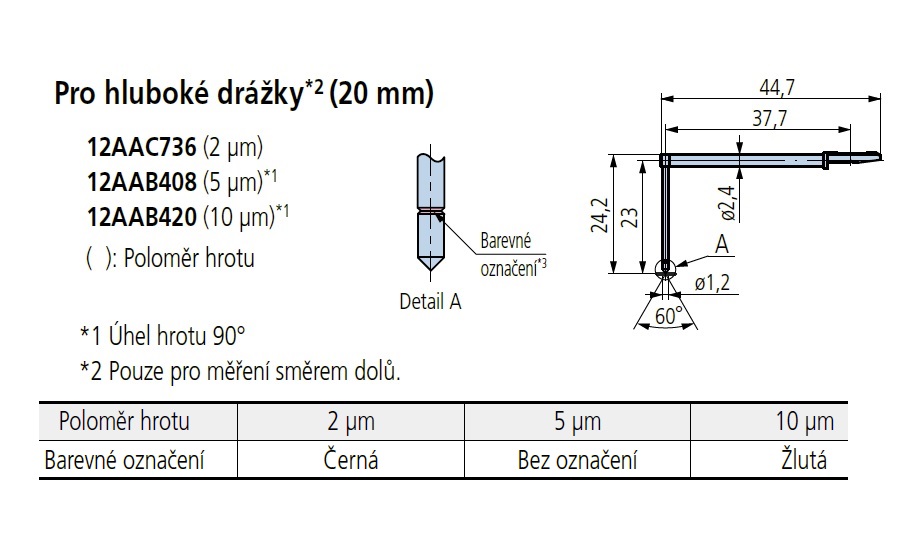 Dotek pro hluboké drážky 20 mm, poloměr hrotu 10 µm, 90°, pro drsnoměry série SJ-410