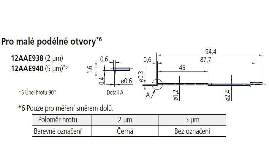 Dotek pro malé podélné otvory s poloměrem hrotu 2 µm, 60°, pro drsnoměry série SJ-410